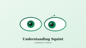 Squint in Children: Causes, Signs and Treatment Options Every Parent Should Know
